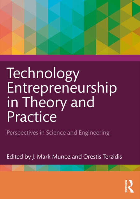 Technology Entrepreneurship in Theory and
