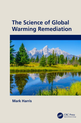The The Science of Global Warming Remediation