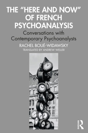 The Here and Now of French Psychoanalysis