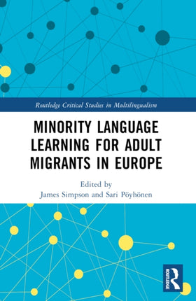 Minority Language Learning for Adult Migrants in Europe