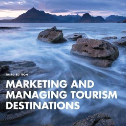 Marketing and Managing Tourism Destinations