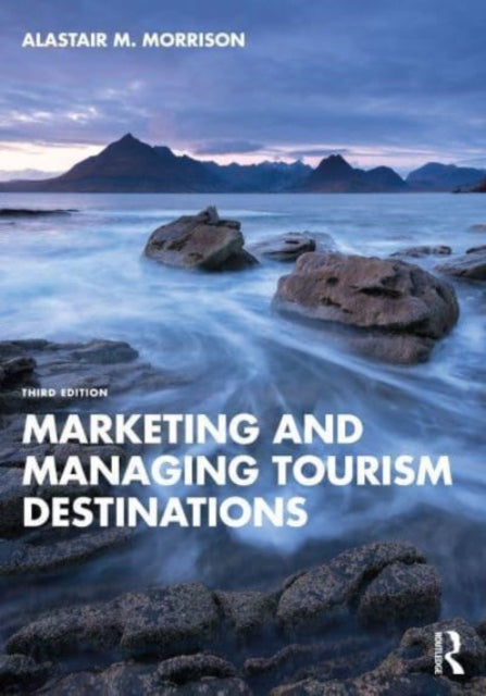 Marketing and Managing Tourism Destinations