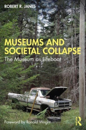 Museums and Societal Collapse: The Museum as Lifeboat