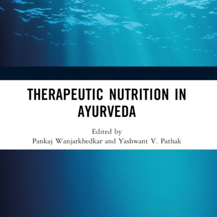 Therapeutic Nutrition in Ayurveda