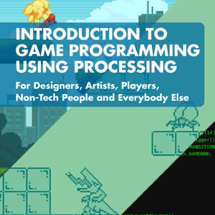 Introduction to Game Programming using Processing