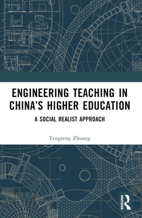 Engineering Teaching in Chinas Higher Education