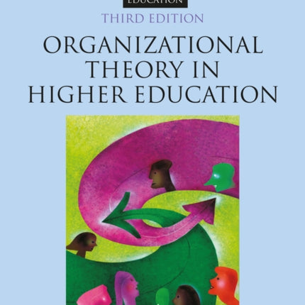 Organizational Theory in Higher Education