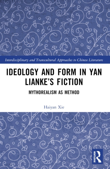 Ideology and Form in Yan Liankeâs Fiction