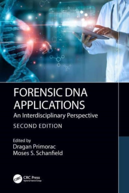 Forensic DNA Applications: An Interdisciplinary Perspective