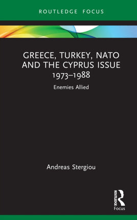 Greece Turkey NATO and the Cyprus Issue 19731988
