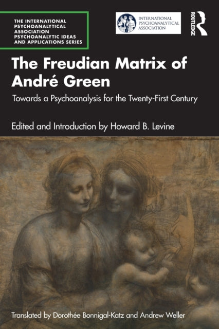 The Freudian Matrix of André Green
