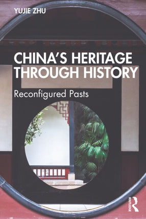 Chinaâs Heritage through History