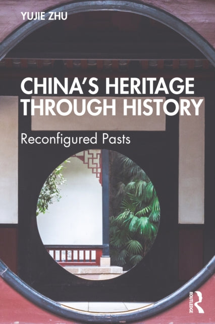 Chinaâs Heritage through History