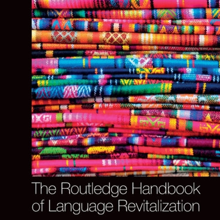 The Routledge Handbook of Language Revitalization