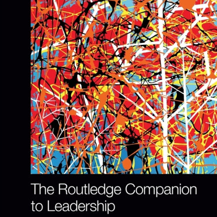 The Routledge Companion to Leadership