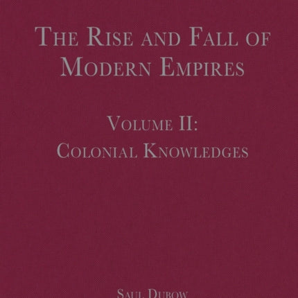 The Rise and Fall of Modern Empires Volume II
