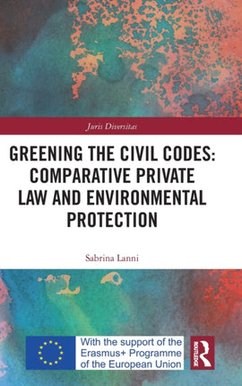 Greening the Civil Codes Comparative Private Law