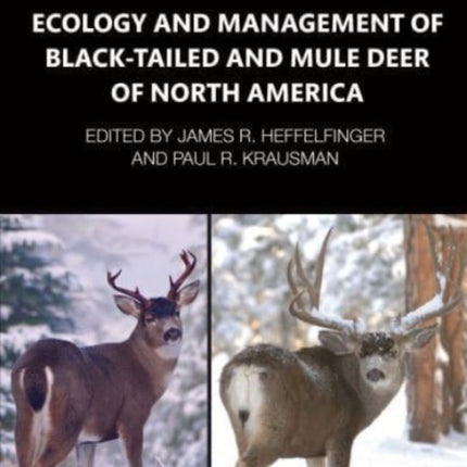 Ecology and Management of Black-tailed and Mule Deer of North America