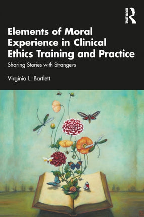 Elements of Moral Experience in Clinical Ethics