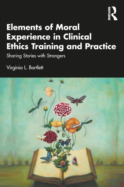 Elements of Moral Experience in Clinical Ethics