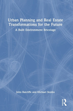 Urban Planning and Real Estate Transformations