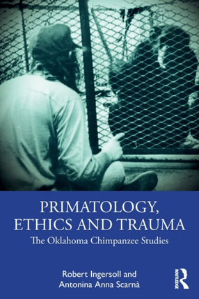 Primatology Ethics and Trauma
