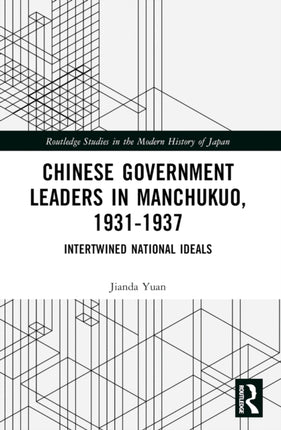Chinese Government Leaders in Manchukuo 19311937