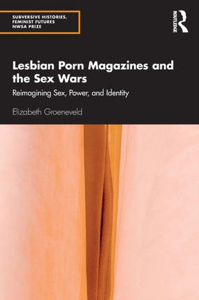Lesbian Porn Magazines and the Sex Wars