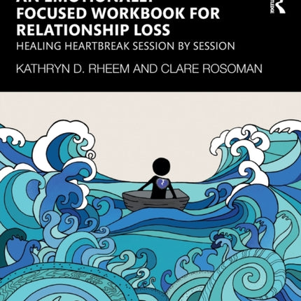 An Emotionally Focused Workbook for Relationship