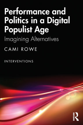 Performance and Politics in a Digital Populist