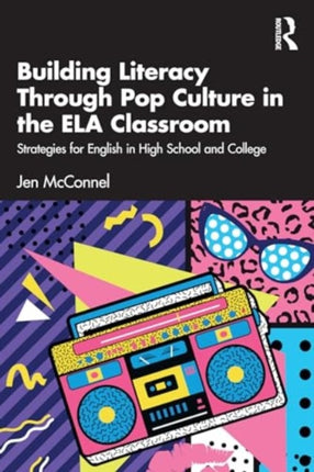 Building Literacy Through Pop Culture in the ELA