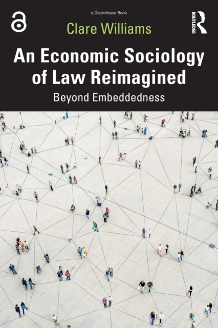 An Economic Sociology of Law Reimagined