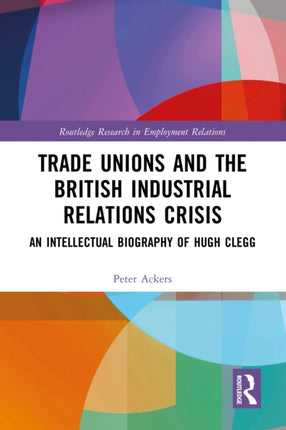 Trade Unions and the British Industrial Relations