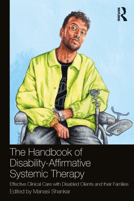 The Handbook of DisabilityAffirmative Systemic Therapy