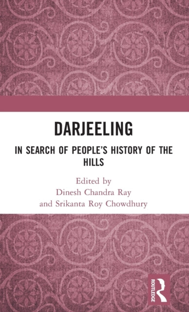 Darjeeling: In Search of People’s History of the Hills