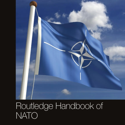 Routledge Handbook of NATO