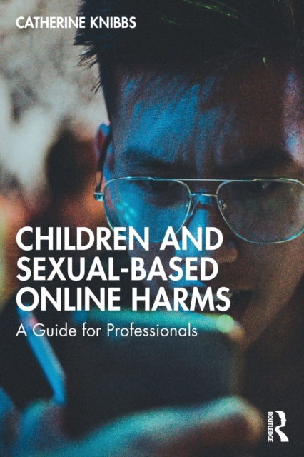 Children and SexualBased Online Harms