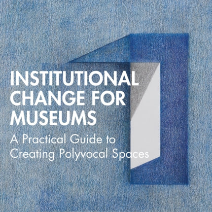 Institutional Change for Museums