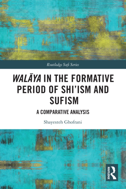 Walaya in the Formative Period of Shiism and