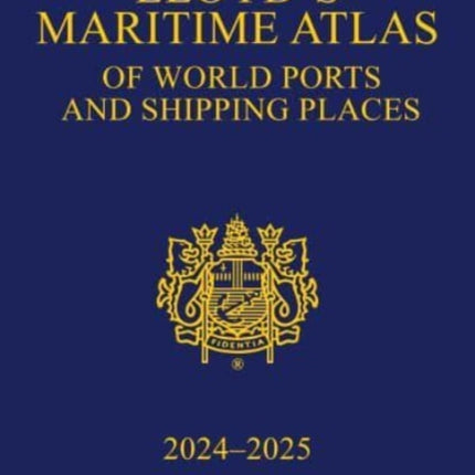 Lloyd's Maritime Atlas of World Ports and Shipping Places 2024-2025