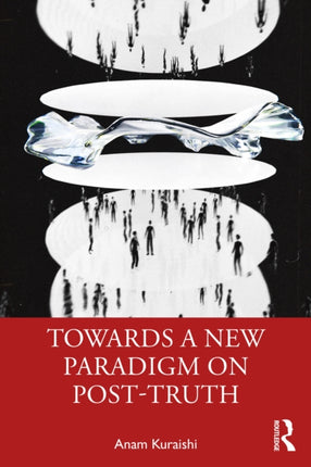 Towards a New Paradigm on Posttruth