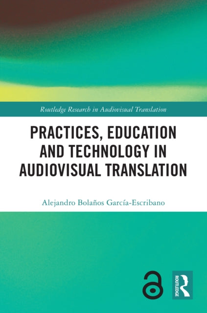 Practices Education and Technology in Audiovisual Translation