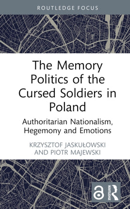 The Memory Politics of the Cursed Soldiers in