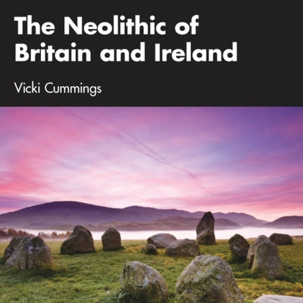 The Neolithic of Britain and Ireland
