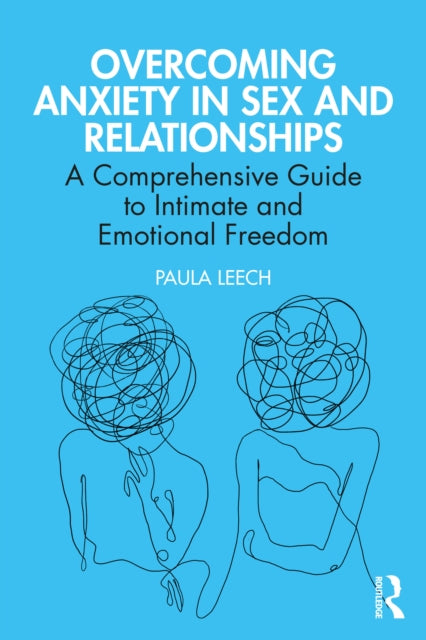 Overcoming Anxiety in Sex and Relationships