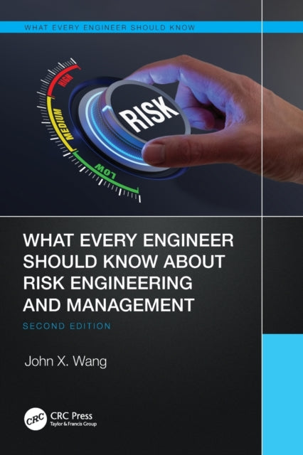 What Every Engineer Should Know About Risk