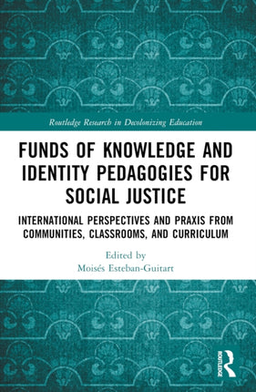 Funds of Knowledge and Identity Pedagogies for