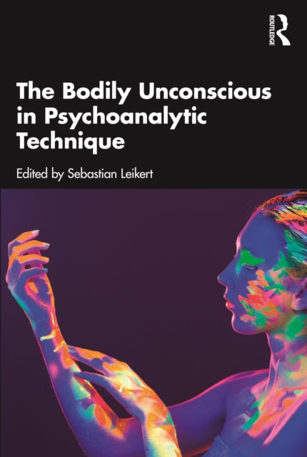 The Bodily Unconscious in Psychoanalytic