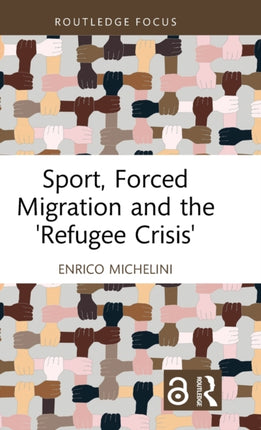 Sport Forced Migration and the Refugee Crisis