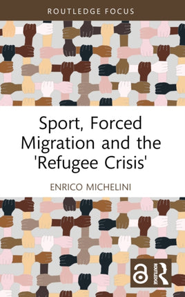 Sport Forced Migration and the Refugee Crisis